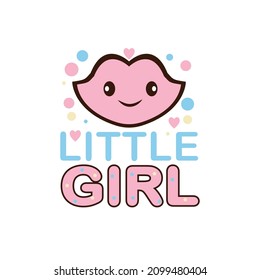 LITTLE GIRL baby  typography for t-shirt, print, card