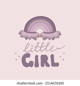 Little girl hand drawn phrase with a cute pink rainbow near it. Baby shower concept. Gender party. Ready to print on a t-shirts, rompers, bodysuits. Vector illustration. 