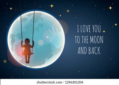 Little girl on a swing against the full moon. I love you to the moon and back, vector illustration.