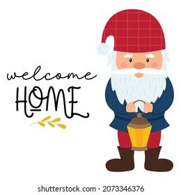 A little gnome with a beard and a red hat stands and holds a lantern in his hands. A card with a small dwarf and the words Welcome home. Cute cartoon old man, isolated character on a white background.