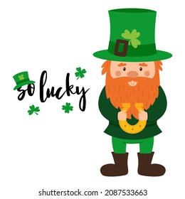 A little gnome with red beard and green hat with a clover is holding a horseshoe in his hands. A postcard with small dwarf and the words So lucky. Card with cute cartoon character on white background