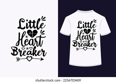 Little heart breaker creative typography t-shirt design. This is an editable and printable high-quality vector file.