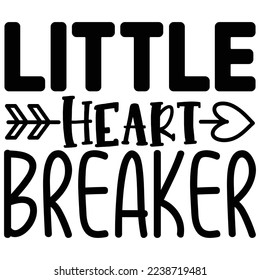 Little Heart Breaker   T shirt design Vector File