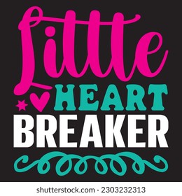 Little Heart breaker T-shirt Design Vector File