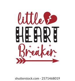 Little Heart Breaker Typography T-Shirt Design Vector, Valentine gift, Valetines Day Typography Shirt, Valentine’s Day Digital Design, Happy valentines day
