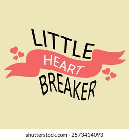 Little Heart Breaker - Valentines Day Design