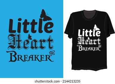 little heart breakr, svg tshirt 