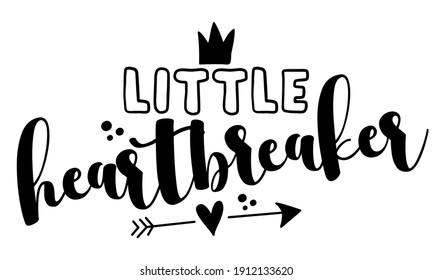 Little Heartbreaker - Cute calligraphy phrase for Valentine's day. Hand drawn lettering for Lovely greetings cards, invitations. Good for t-shirt, mug, scrap booking, gift, printing press.