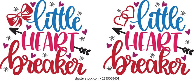 Little Heartbreaker, Heart, Valentines Day, Love, Be Mine, Holiday, Vector Illustration File