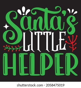 Santa’s Little Helper - Christmas T-shirt Design, Vector Files.