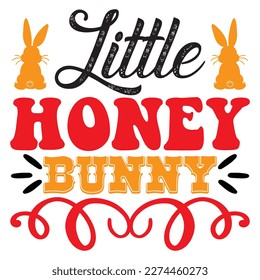 Little Honey Bunny T-Shirt Design Vector File