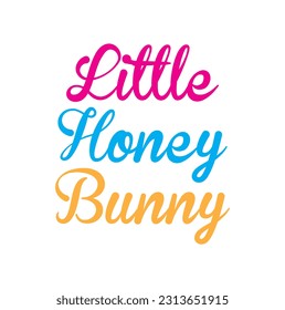 Little Honey Bunny T-Shirt Design Vector File