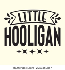 little hooligan t shirt design, vector file
