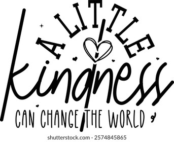 A Little Kindness Can Change The World, Boho Inspirational T-shirt Design, Positive Affirmations, Floral Quotes Png Pdf, Hustle design, Entrepreneur, Empowered Women Shirt, Positive Affirmations Png, 