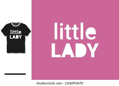 Little lady t shirt design