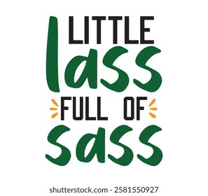 Little Lass Full Of Sass - Happy St. Patrick typography T-shirt vector, Saint Patrick's Day gnome Illustration Design, lucky shamrock Clipart