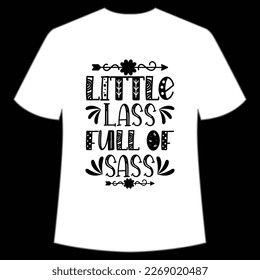 Little Lass Full Of Sass, St. Patrick's Day Shirt Print Template, Lucky Charms, Irish, everyone has a little luck Typography Design