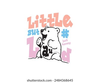 little but laud with little bear vector design for print on t shirt and other use