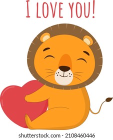 A little lion holds a heart in his hands. Greeting card for valentines day. Vector illustration for designs and print.
