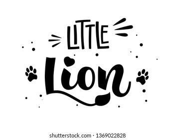 Little Lion isolated black'n'white hand draw calligraphyc script lettering whith dots, splashes and tiger's footprints decore. Design for cards, t-shirts, banners, baby shower prints.
