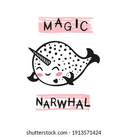 Little Magic Narwhal. Doodle Cute Narwhal for Tee Print Design for Kids. Vector Cartoon Baby Sea Animal. Scandinavian Card, Print or Poster Design