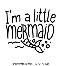 I'm a Little Mermaid Handdrawn Girly Illustration Typography lettering design