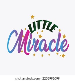 
Little Miracle - Miracle Lettering Quote --
Typography T-Shirt Design, EPS File format, size 2500x2500 pixel, Editable file, Printable graphic, 300 DPI (PPI), White background.
