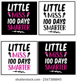  Little Miss 100 Days Smarter   children, education, kindergarten, student,school, typography, teacher, back to school, study, print, shirt, class, colorful t-shirt design

