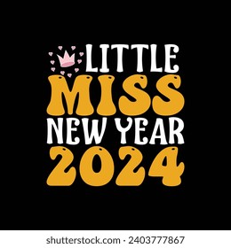 Little Miss 2024, Happy New Year T-shirt Design, 2024 trendy shirt, happy new year shirt, New Years t-shirt, Png,  Cute typography, Cut File, Cricut, Silhouette