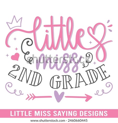 Little miss 2nd grade design, Little miss saying designs