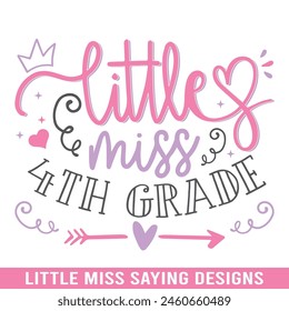 Little miss 4th grade design, Little miss saying designs