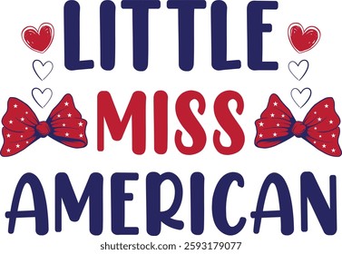 Little Miss American Cute Patriotic 4th of July Vector Design