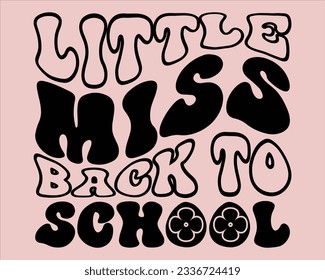  Little Miss Back To school Retro Svg Design,Back To School Retro Design,typography design for kindergarten pre k preschool, last and first day of school,happy, success,Welcome back to school Retro 