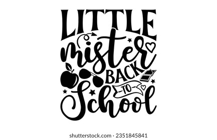 Little miss back to school - School SVG Design Sublimation, Back To School Quotes, Calligraphy Graphic Design, Typography Poster with Old Style Camera and Quote. svg