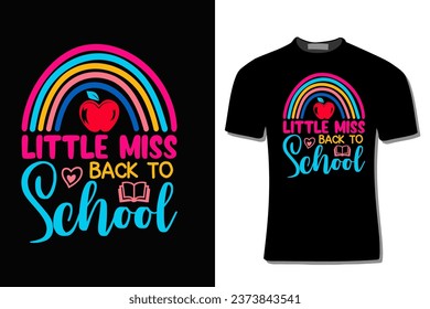 Little Miss Back To School T-Shirt Design  For Print, Poster, Card, Mug, Bag, Invitation And Party.