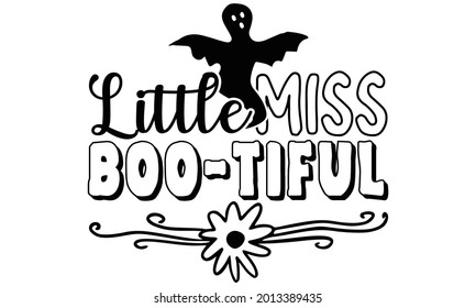 Little miss boo tiful- Halloween t shirts design is perfect for projects, to be printed on t-shirts and any projects that need handwriting taste. Vector eps