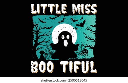 Little miss boo tiful - Halloween T Shirt Design, Modern calligraphy, Conceptual handwritten phrase calligraphic, For the design of postcards, poster, banner, cups, flyer and mug.