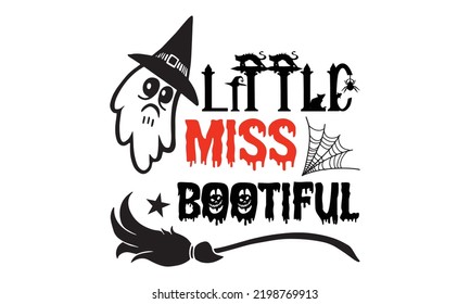 Little miss bootiful  - Halloween T shirt Design, Hand lettering illustration for your design, Modern calligraphy, Svg Files for Cricut, Poster, EPS