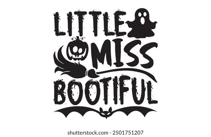 Little Miss Bootiful, Halloween T-Shirt Design Hand-Drawn Lettering Phrase Featuring Creepy Bats Isolated on White Background, Calligraphy Graphic Design Typography Element, Handwritten Vector Sign