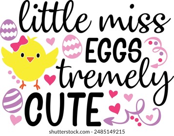 Little Miss Eggstremely Cute Funny Easter Typography Design