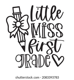 little miss first grade logo inspirational quotes typography lettering design