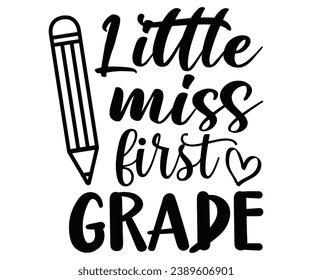 Little miss first grade  Svg,100 Day School,Teacher,Football,Unlocked Gamer,rocked,Girls,happy,Kindergarten Life svg