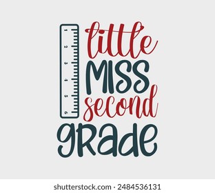 little miss First, Second, Third, Fourth, Fifth, Sixth grade, Teacher Gift ,First Day Of School ,Kids Back To School T shirt, Gaming School T shirt