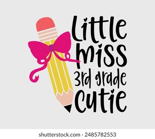 Little Miss First, Second, Third, Fourth, Fifth, Sixth
 Grade Cutie, Teacher Gift ,First Day Of School ,Kids Back To School T shirt, Gaming School T shirt