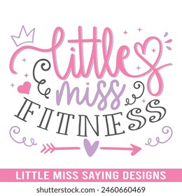 Little miss fitness design., Little miss saying designs
