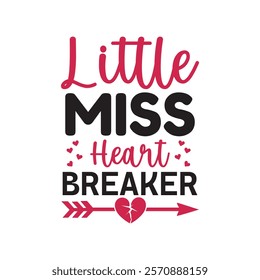 Little Miss Heart Breaker  Typography T-Shirt Design Vector, Valentine gift, Valetines Day Typography Shirt, Valentine’s Day Digital Design, Happy valentines day
