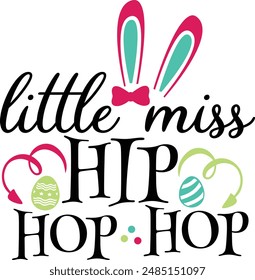 Little Miss Hip Hop Hop Funny Easter Bunny Typography Design