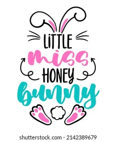 Little miss honey bunny - Cute Easter bunny design, funny hand drawn doodle, cartoon Easter rabbit. Good for Happy Easter clothes, poster or t-shirt textile graphic design. Hand drawn illustration.