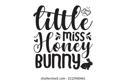 little miss honey bunny -  Hand-crafted wish overlay, lettering label design. Retro badge. Hand-drawn emblem. design for holiday greeting card and invitation of the happy Easter day 