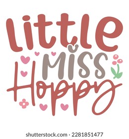 Little Miss Hoppy Boho Retro Style Happy Easter SVG And T-shirt Design, Easter SVG Quotes Design t shirt design, Vector EPS Editable Files, can you download this Design Bundle
